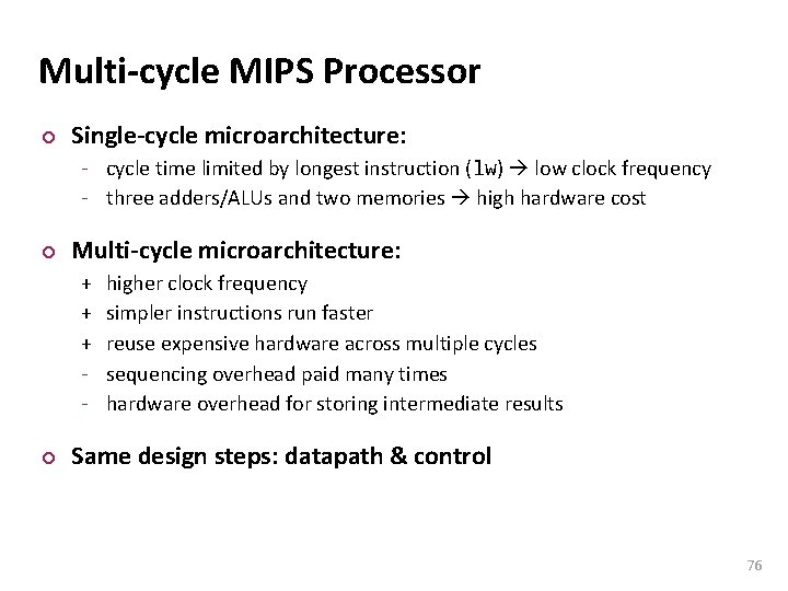 Carnegie Mellon Multi-cycle MIPS Processor ¢ Single-cycle microarchitecture: - cycle time limited by longest