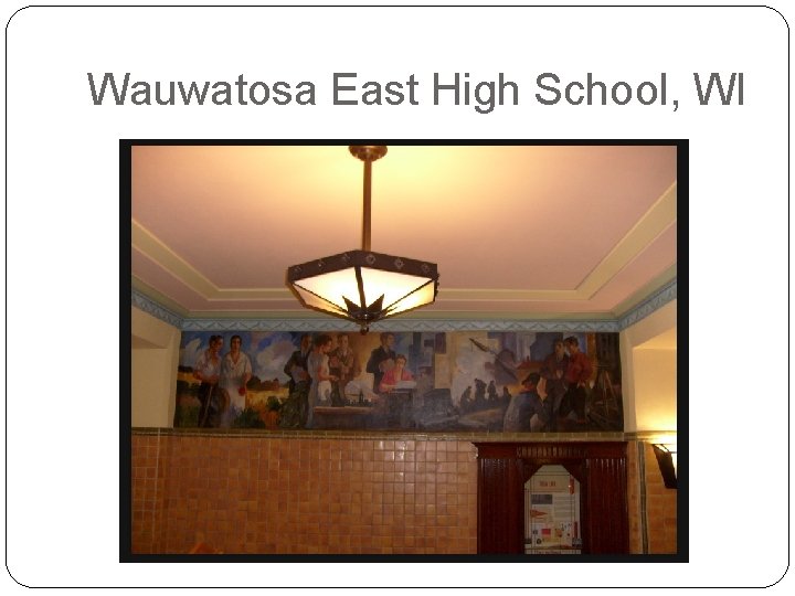 Wauwatosa East High School, WI 