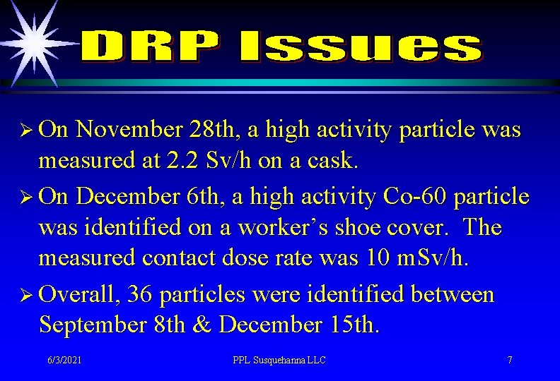 Ø On November 28 th, a high activity particle was measured at 2. 2