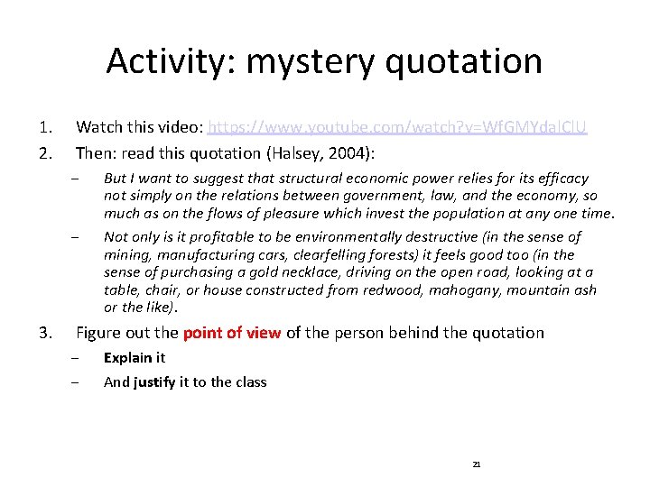 Activity: mystery quotation 1. 2. Watch this video: https: //www. youtube. com/watch? v=Wf. GMYdal.