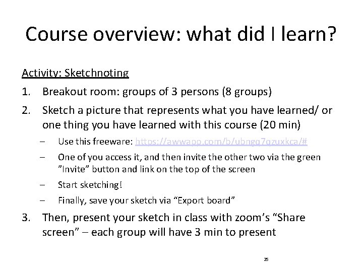 Course overview: what did I learn? Activity: Sketchnoting 1. Breakout room: groups of 3