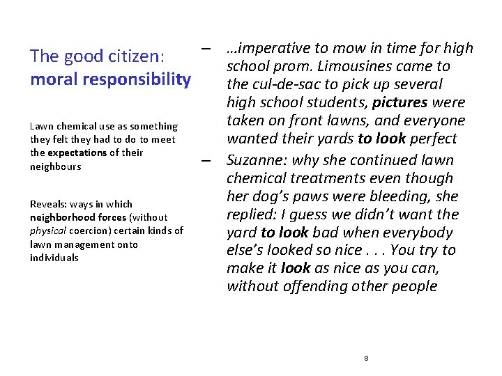 – …imperative to mow in time for high The good citizen: school prom. Limousines