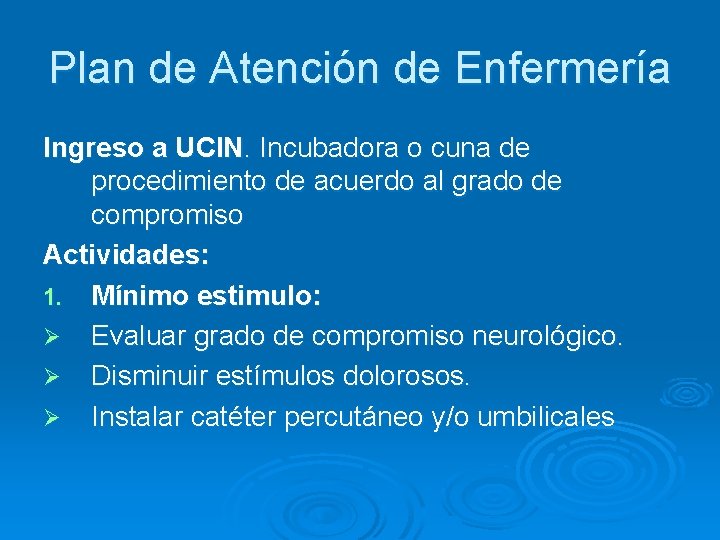 Plan de Atención de Enfermería Ingreso a UCIN. Incubadora o cuna de procedimiento de