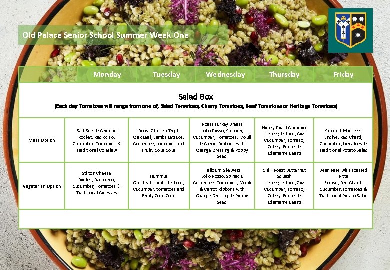 Old Palace Senior School Summer Week One Monday Tuesday Wednesday Thursday Friday Salad Box