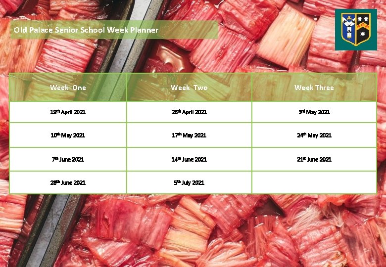 Old Palace Senior School Week Planner Week One Week Two Week Three 19 th