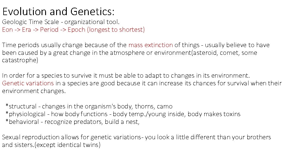 Evolution and Genetics: Geologic Time Scale - organizational tool. Eon -> Era -> Period