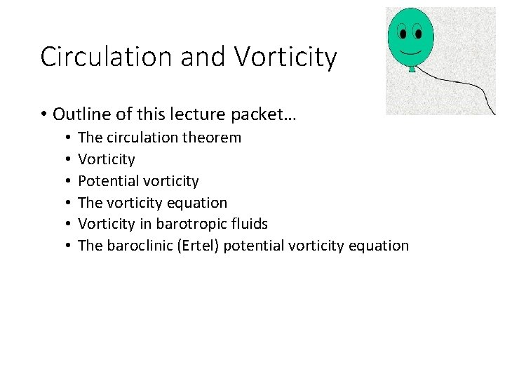 Circulation and Vorticity • Outline of this lecture packet… • • • The circulation