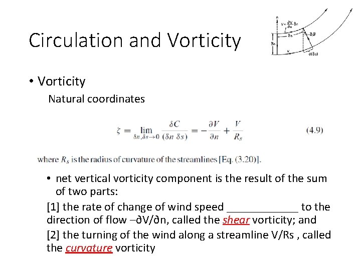 Circulation and Vorticity • Vorticity Natural coordinates • net vertical vorticity component is the