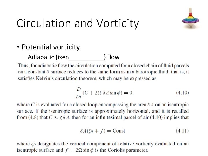 Circulation and Vorticity • Potential vorticity Adiabatic (isen_____) flow 