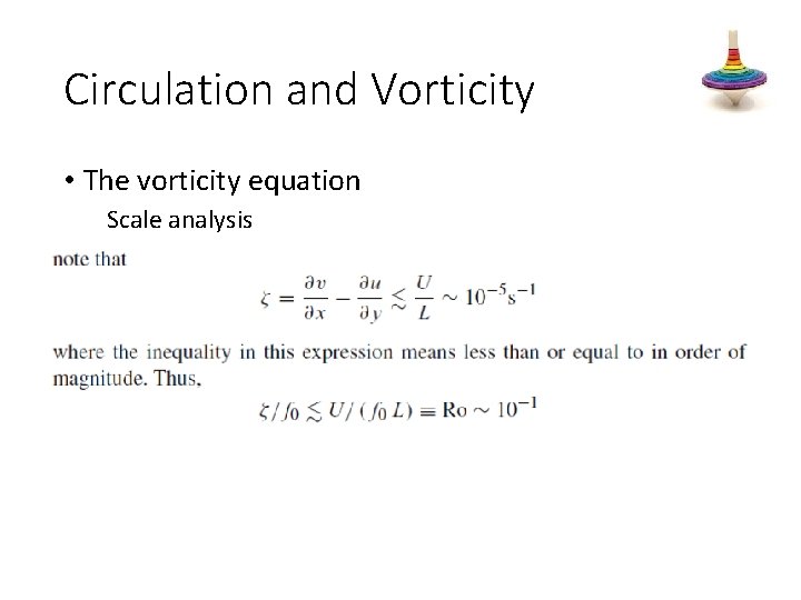 Circulation and Vorticity • The vorticity equation Scale analysis 