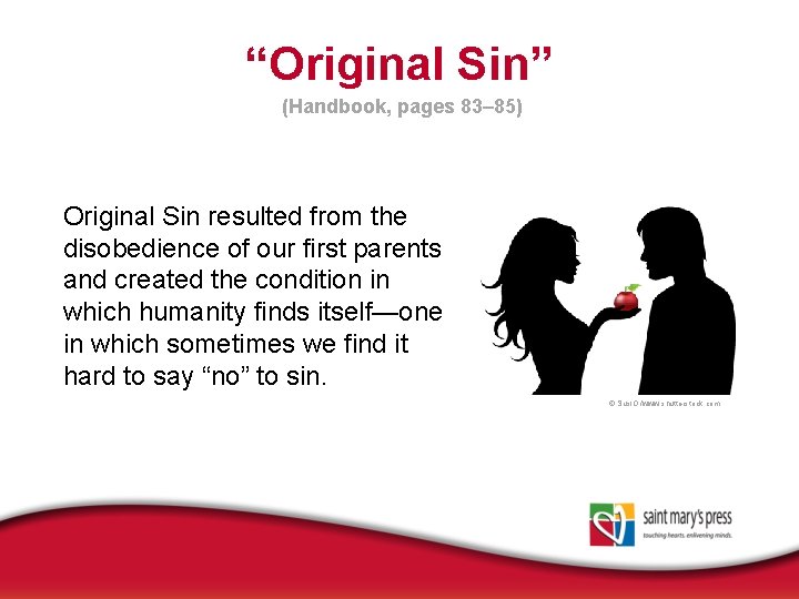 “Original Sin” (Handbook, pages 83– 85) Original Sin resulted from the disobedience of our