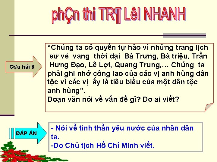C©u hái 8 ĐÁP ÁN “Chúng ta có quyền tự hào vì những trang