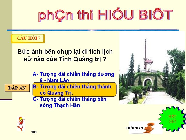 C U HỎI 7 Bức ảnh bên chụp lại di tích lịch sử nào