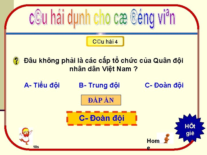 C©u hái 4 Đâu không phải là các cấp tổ chức của Quân đội