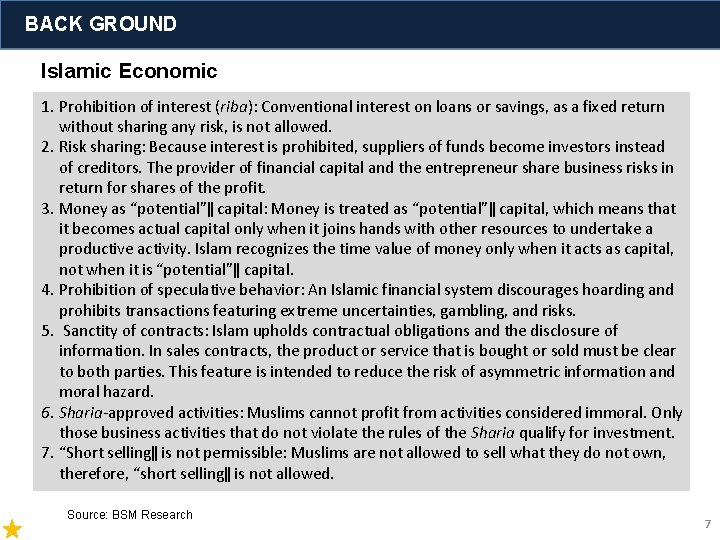 BACK GROUND Islamic Economic 1. Prohibition of interest (riba): Conventional interest on loans or