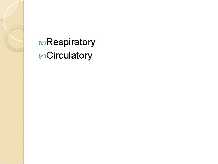 Respiratory Circulatory 