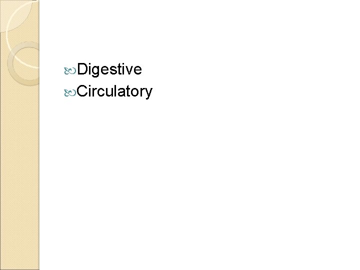  Digestive Circulatory 