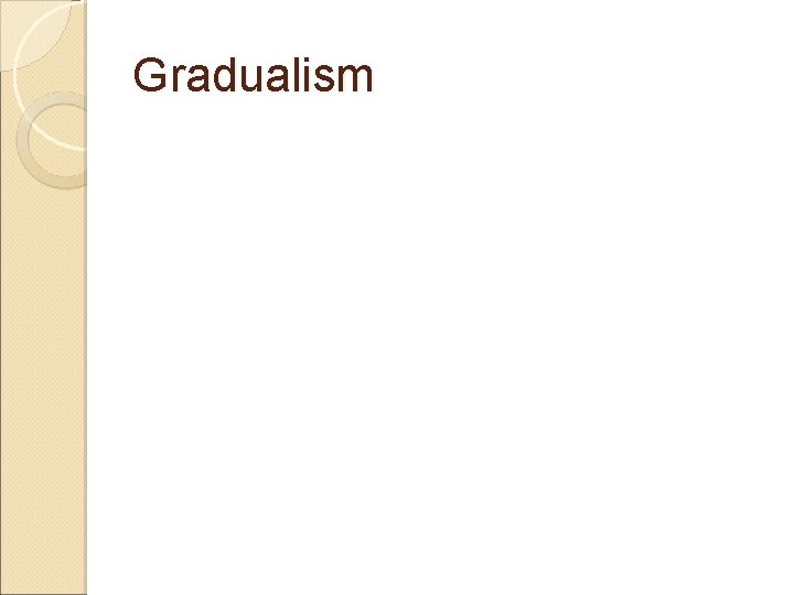 Gradualism 