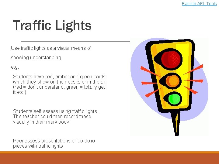 Back to AFL Tools Traffic Lights Use traffic lights as a visual means of