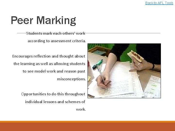 Back to AFL Tools Peer Marking Students mark each others’ work according to assessment