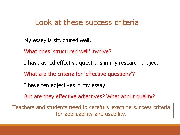 Look at these success criteria My essay is structured well. What does ‘structured well’