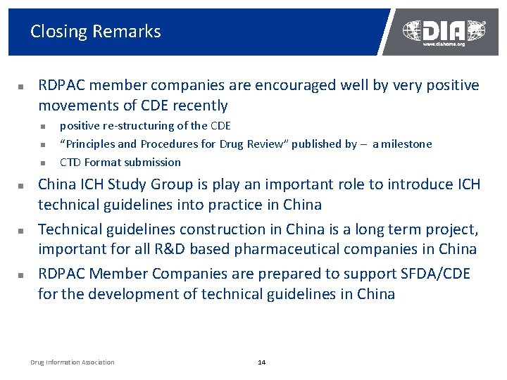 Closing Remarks n RDPAC member companies are encouraged well by very positive movements of Closing Remarks n RDPAC member companies are encouraged well by very positive movements of