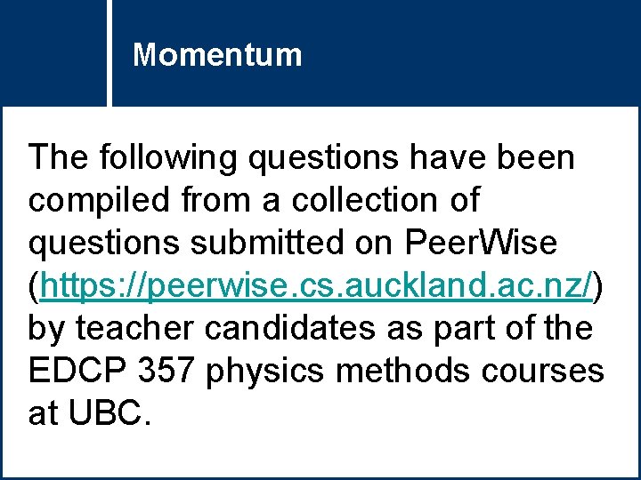 Momentum Question Title The following questions have been compiled from a collection of questions Momentum Question Title The following questions have been compiled from a collection of questions