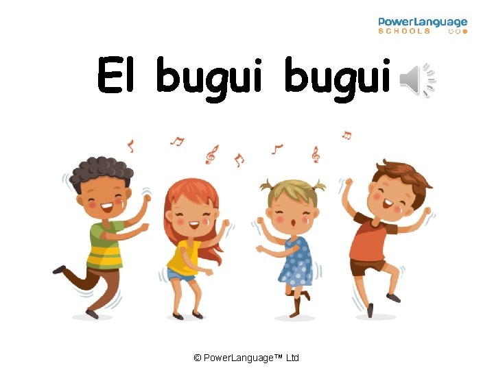 El bugui © Power. Language™ Ltd 