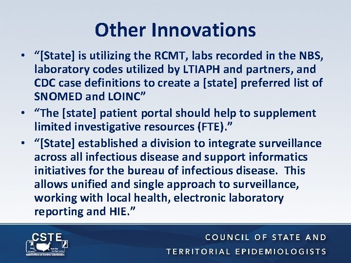 Other Innovations • “[State] is utilizing the RCMT, labs recorded in the NBS, laboratory