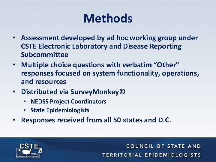 Methods • Assessment developed by ad hoc working group under CSTE Electronic Laboratory and