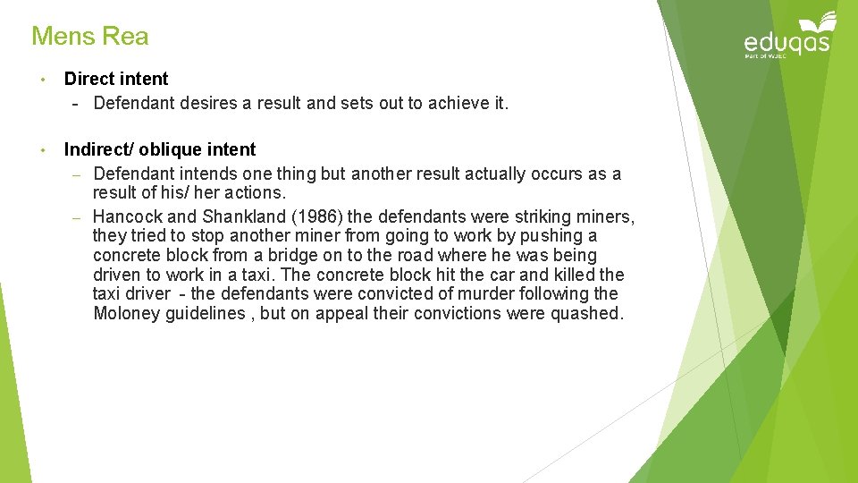 Mens Rea • Direct intent - Defendant desires a result and sets out to Mens Rea • Direct intent - Defendant desires a result and sets out to