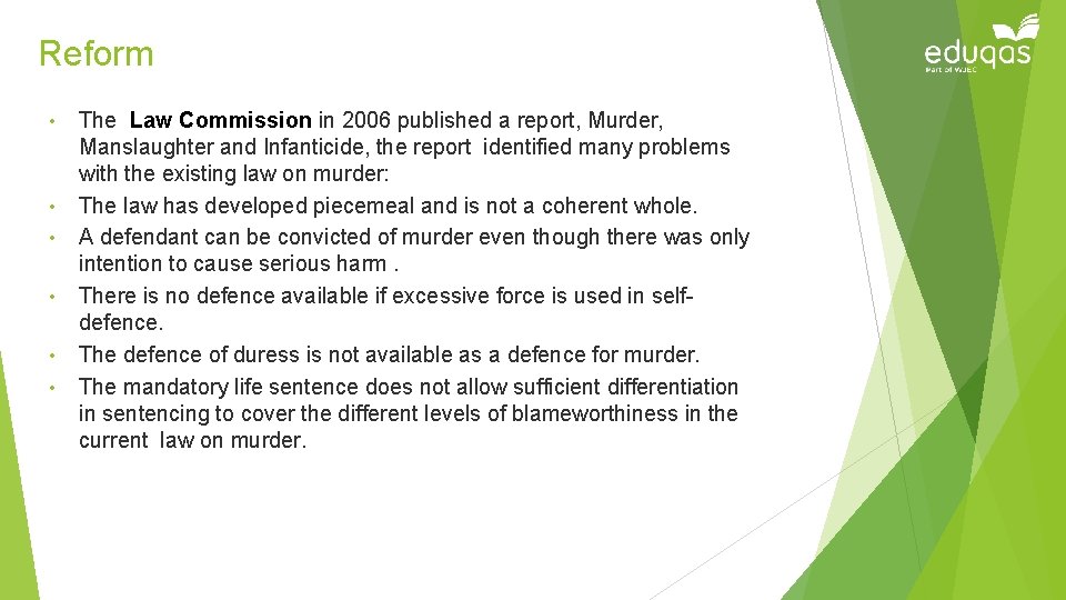 Reform • • • The Law Commission in 2006 published a report, Murder, Manslaughter Reform • • • The Law Commission in 2006 published a report, Murder, Manslaughter