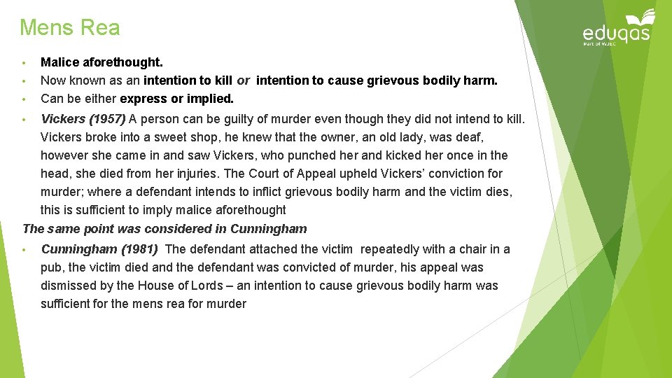 Mens Rea • • • Malice aforethought. Now known as an intention to kill Mens Rea • • • Malice aforethought. Now known as an intention to kill