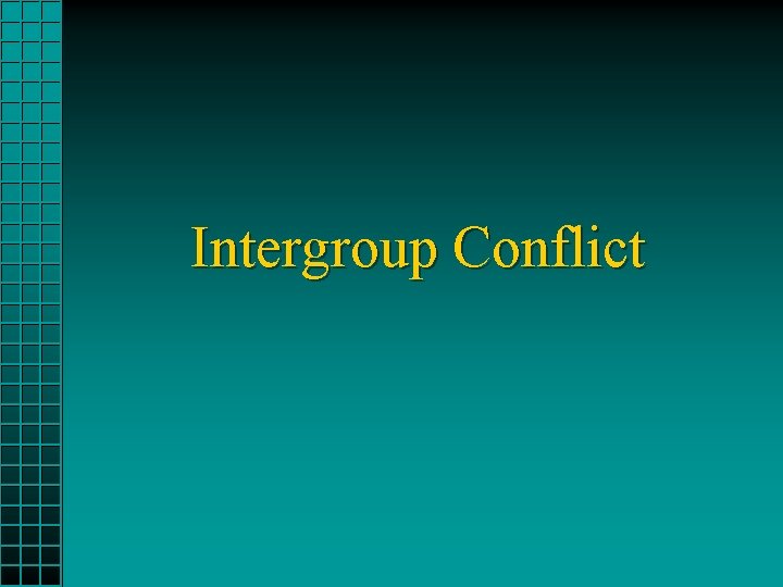 Intergroup Conflict 