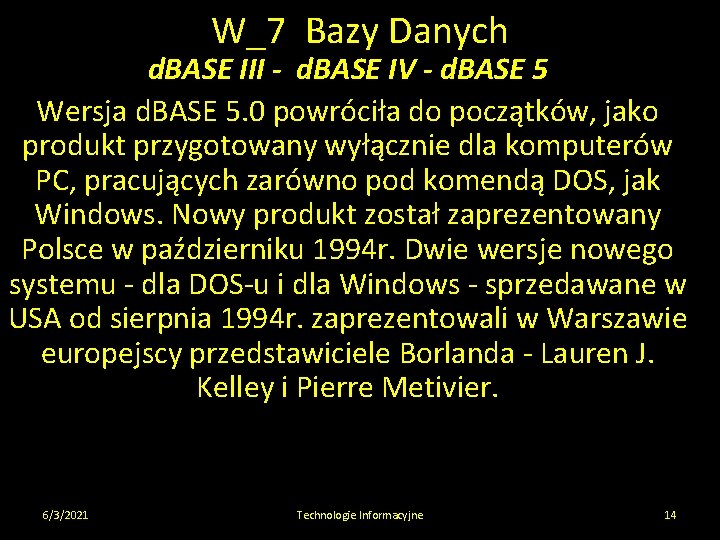 W_7 Bazy Danych d. BASE III - d. BASE IV - d. BASE 5