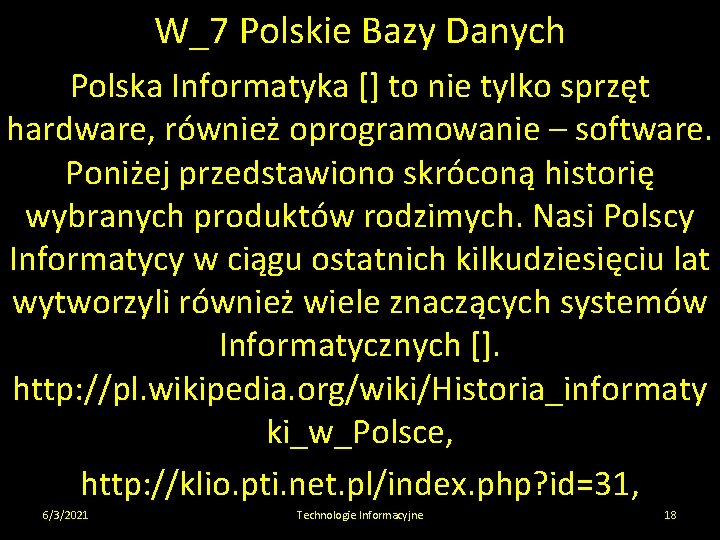 W_7 Polskie Bazy Danych Polska Informatyka [] to nie tylko sprzęt hardware, również oprogramowanie