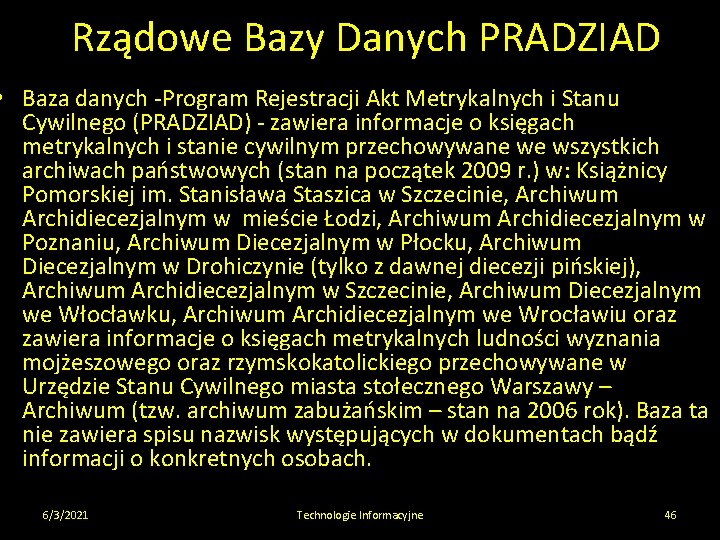 Rządowe Bazy Danych PRADZIAD • Baza danych -Program Rejestracji Akt Metrykalnych i Stanu Cywilnego