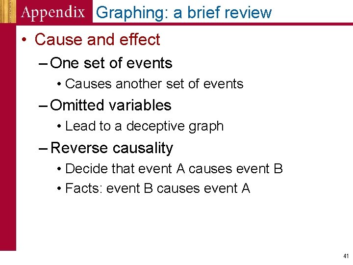 Graphing: a brief review • Cause and effect – One set of events •