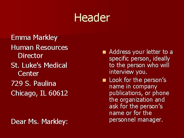 Header Emma Markley Human Resources Director St. Luke's Medical Center 729 S. Paulina Chicago,