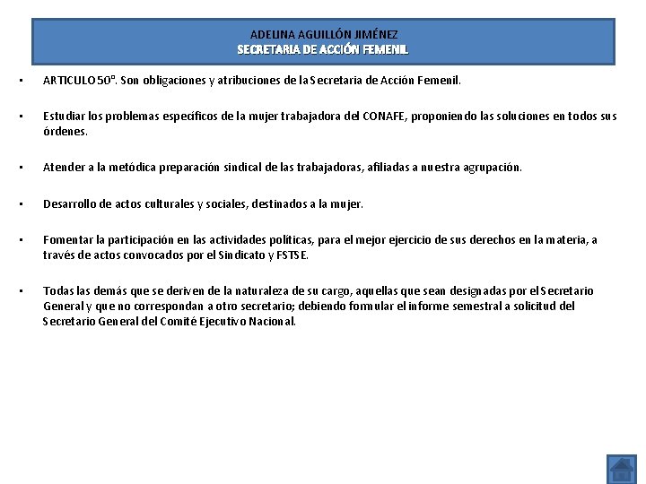 ADELINA AGUILLÓN JIMÉNEZ SECRETARIA DE ACCIÓN FEMENIL • ARTICULO 50°. Son obligaciones y atribuciones
