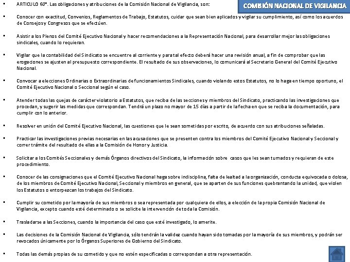  • ARTICULO 60°. Las obligaciones y atribuciones de la Comisión Nacional de Vigilancia,