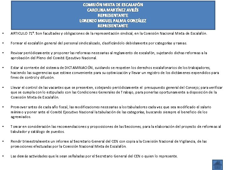 COMISIÓN MIXTA DE ESCALAFÓN CAROLINA MARTÍNEZ AVILÉS REPRESENTANTE LORENZO MIGUEL PALMA GONZÁLEZ REPRESENTANTE •