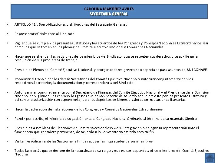 CAROLINA MARTÍNEZ AVILÉS SECRETARIA GENERAL • ARTICULO 41°. Son obligaciones y atribuciones del Secretario