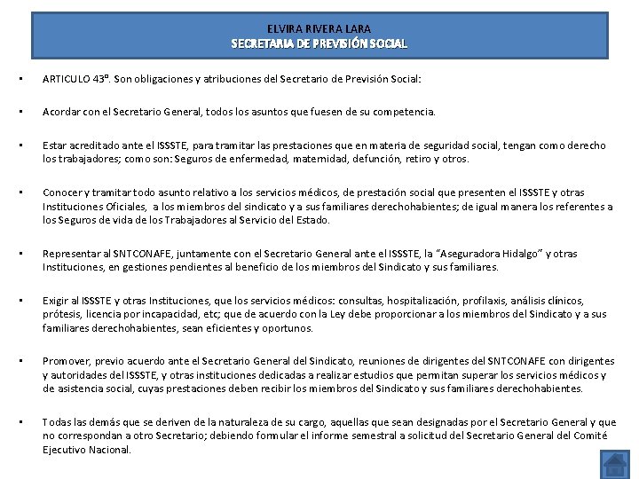 ELVIRA RIVERA LARA SECRETARIA DE PREVISIÓN SOCIAL • ARTICULO 43°. Son obligaciones y atribuciones