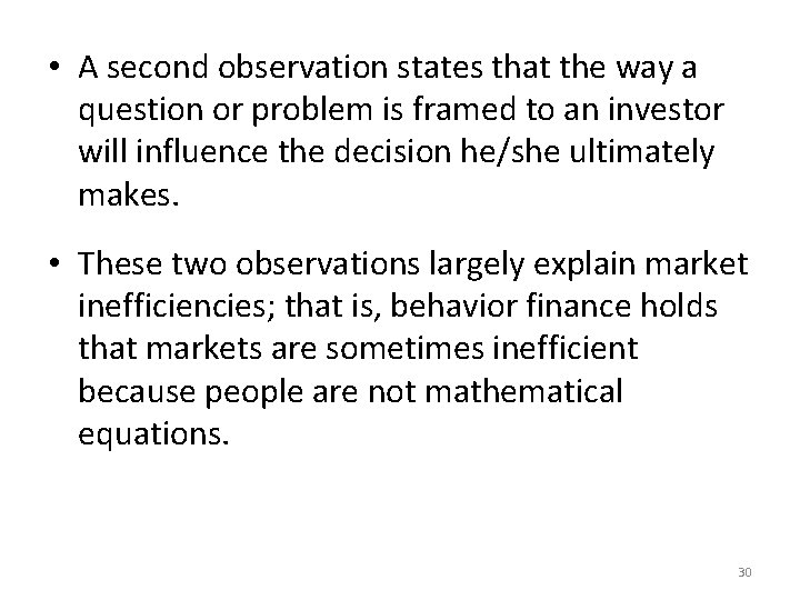  • A second observation states that the way a question or problem is