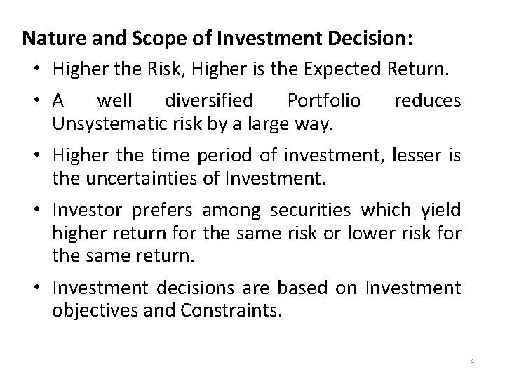 Nature and Scope of Investment Decision: • Higher the Risk, Higher is the Expected