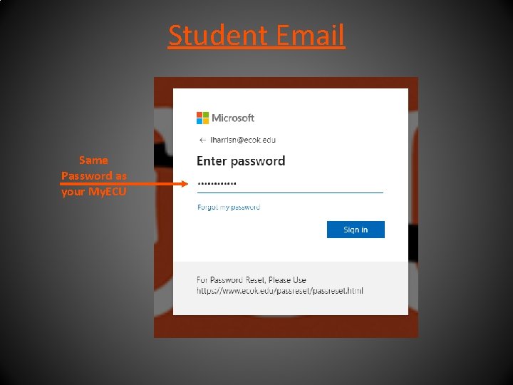 Student Email Same Password as your My. ECU 
