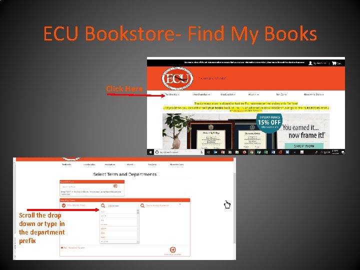 ECU Bookstore- Find My Books Click Here Scroll the drop down or type in