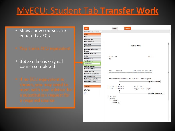 My. ECU: Student Tab Transfer Work • Shows how courses are equated at ECU