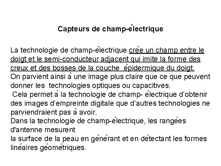 Capteurs de champ-e lectrique La technologie de champ-e lectrique cre e un champ entre